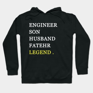 Engineer son husband father legend Hoodie